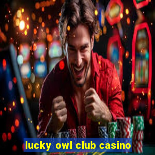 lucky owl club casino